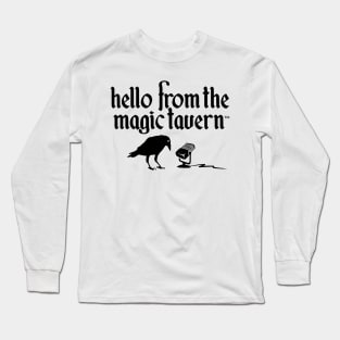 Hello From The Magic Tavern Long Sleeve T-Shirt